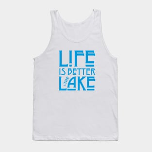 Life is Better at the Lake Tank Top